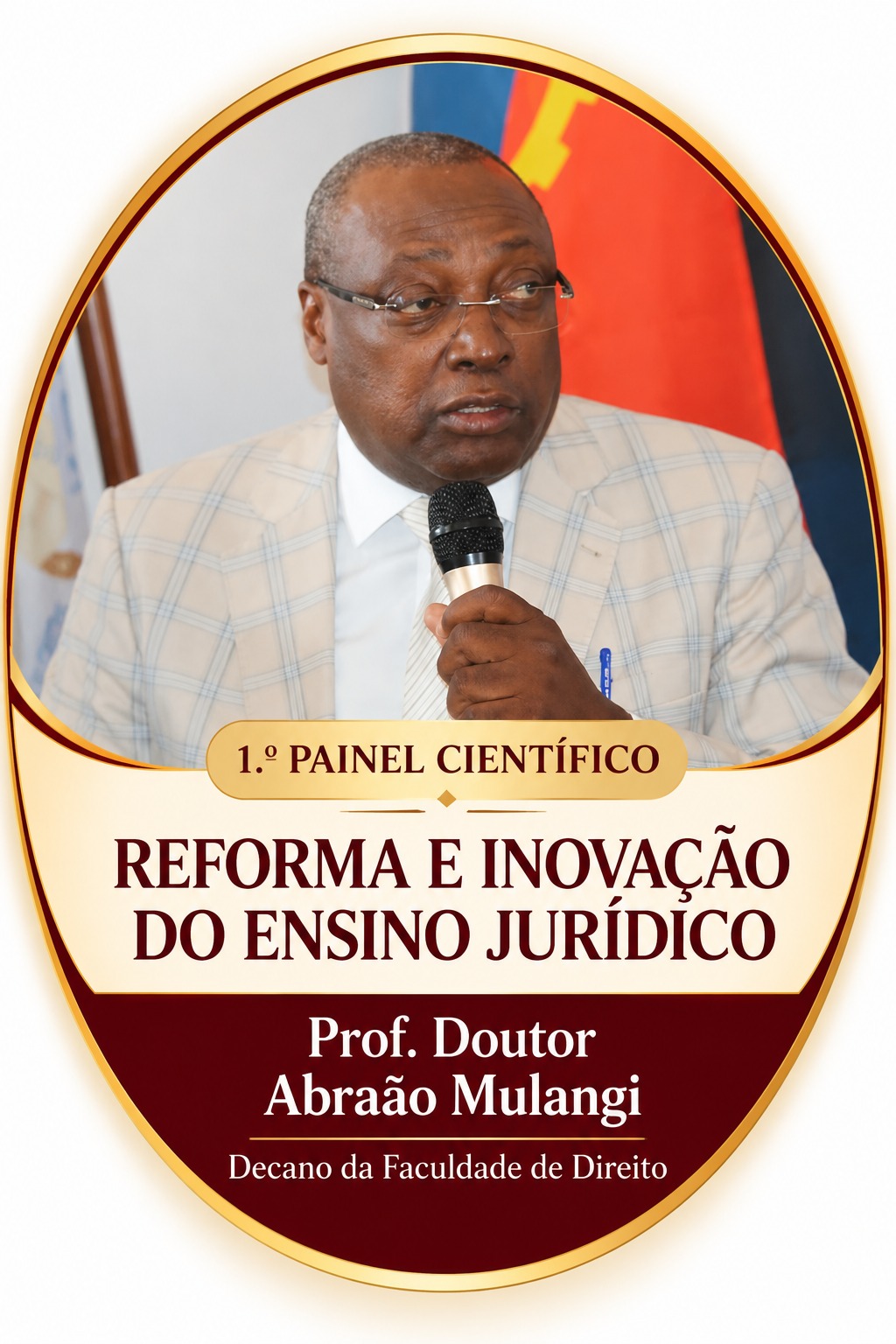 Prof. Doutor Abraão Mulangi, Decano da Faculdade de Direito — 1.º Painel Científico · Reforma e Inovação do Ensino Jurídico
