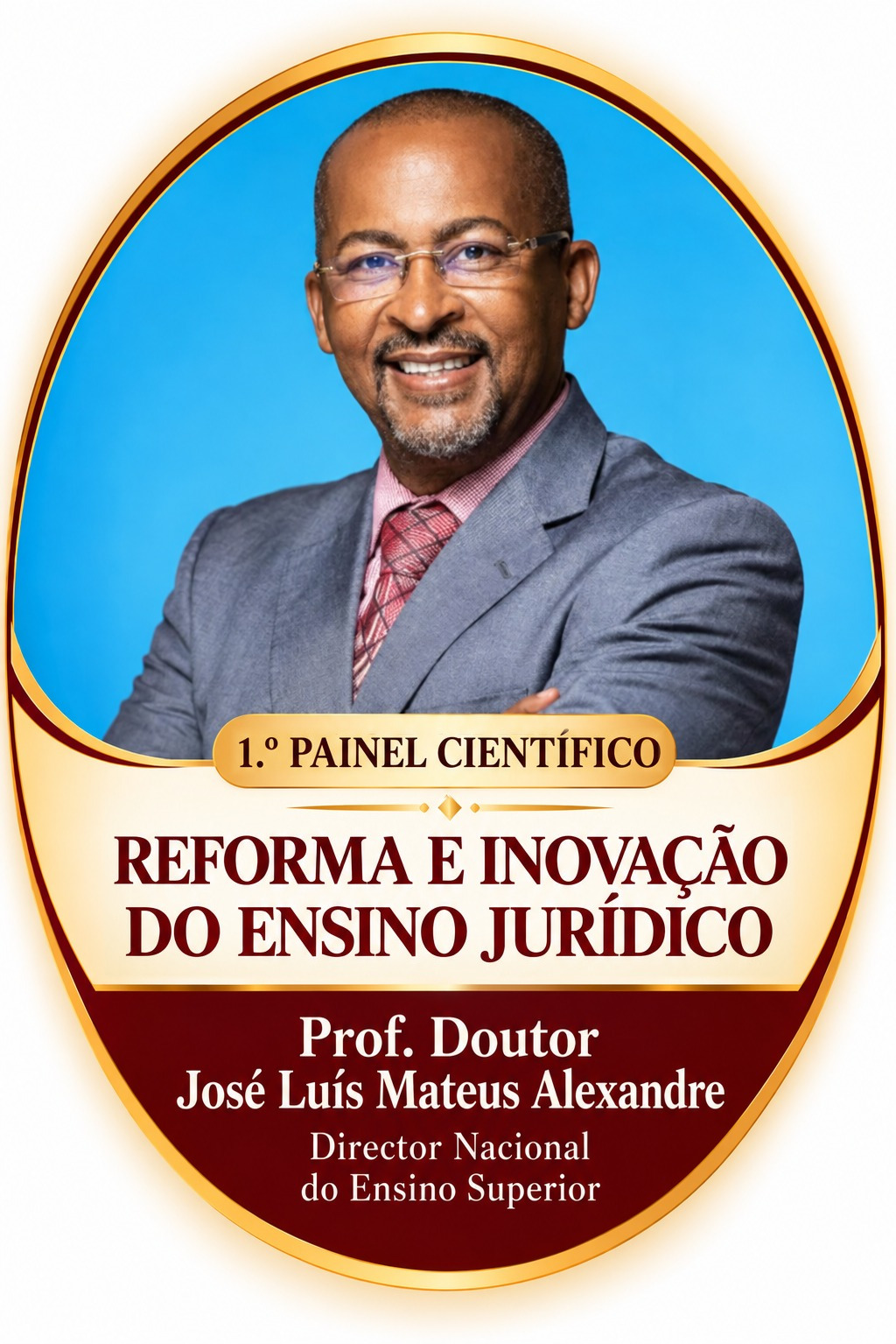 Prof. Doutor José Luís Mateus Alexandre, Director Nacional do Ensino Superior — 1.º Painel Científico · Reforma e Inovação do Ensino Jurídico