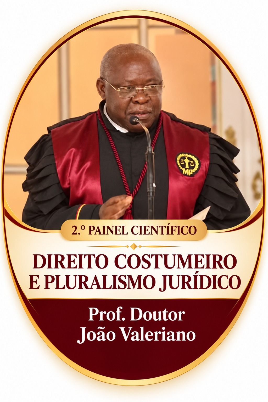 Prof. Doutor João Valeriano — 2.º Painel Científico · Direito Costumeiro e Pluralismo Jurídico